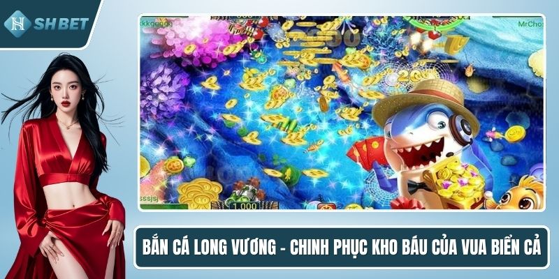Bắn cá Long Vương