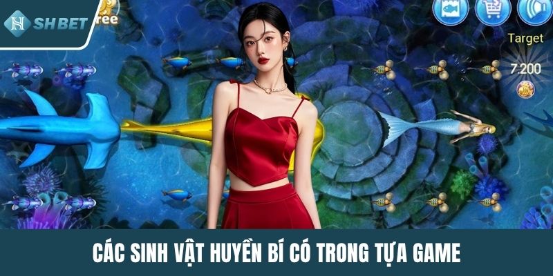 Các sinh vật huyền bí có trong tựa game