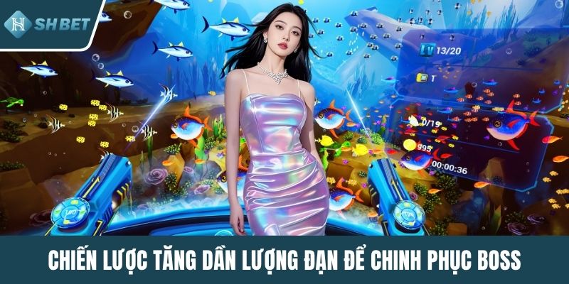 Chiến lược tăng dần lượng đạn để chinh phục boss