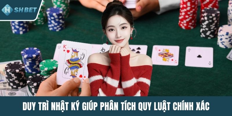 Duy trì nhật ký giúp phân tích quy luật chính xác