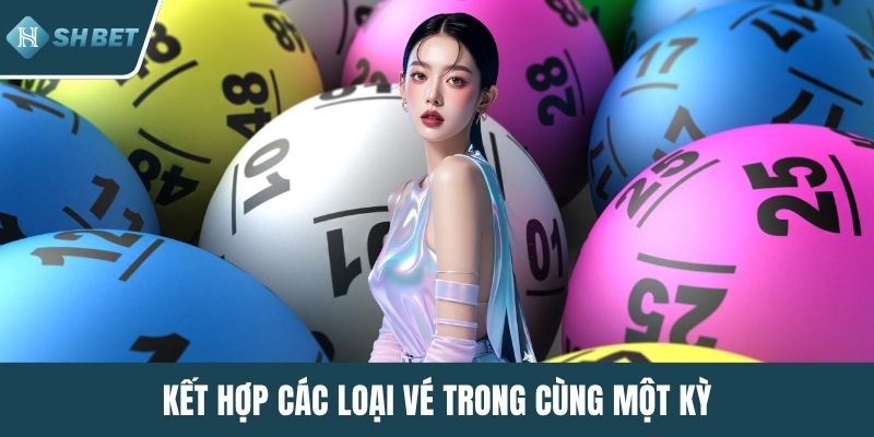 Kết hợp các loại vé trong cùng một kỳ