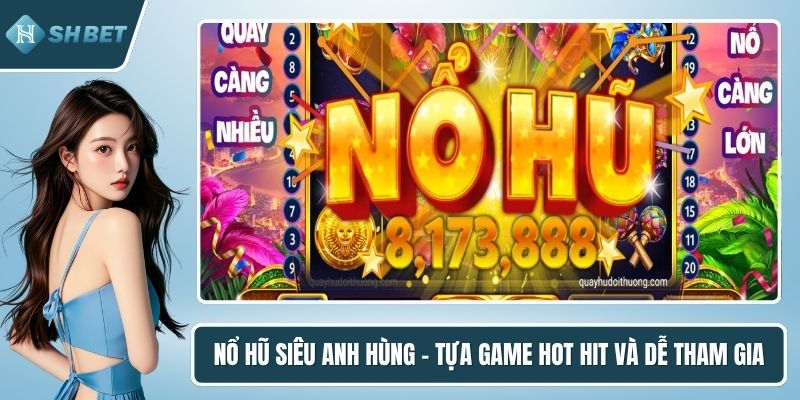 Nổ hũ siêu anh hùng