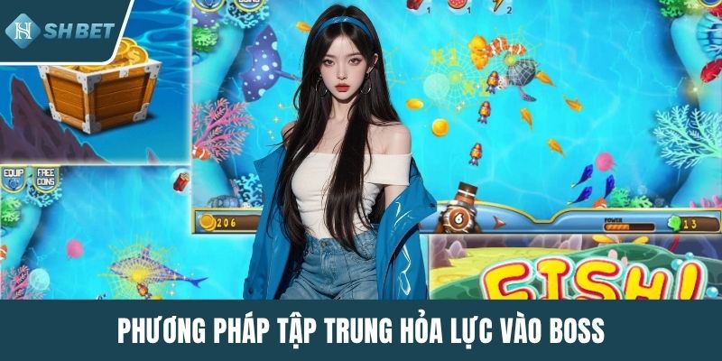 Phương pháp tập trung hỏa lực vào boss