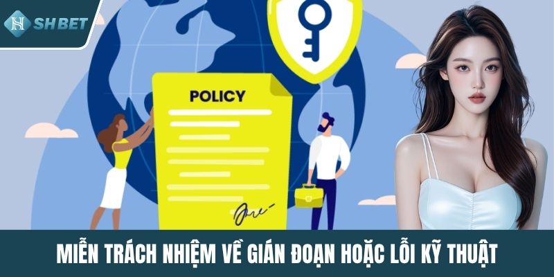 Miễn trách nhiệm về gián đoạn hoặc lỗi kỹ thuật